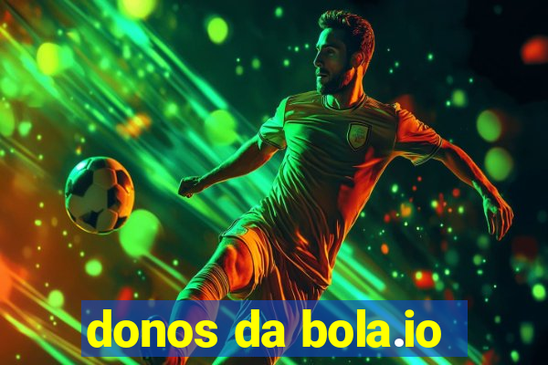 donos da bola.io